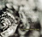 TOM ARTHURS Tom Arthurs // Alberto Novello : Cahier De Petits Coquillages Vol. IV/V album cover