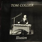 TOM COLLIER Illusion album cover
