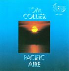 TOM COLLIER Pacific Aire album cover