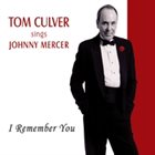 TOM CULVER I Remember You album cover