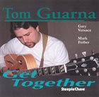 TOM GUARNA Get Together album cover