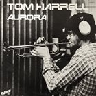 TOM HARRELL Aurora (aka Total!) album cover