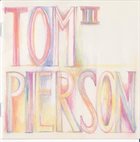 TOM PIERSON III album cover