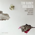 TOM RAINEY Obbligato album cover