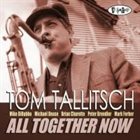 TOM TALLITSCH All Together Now album cover