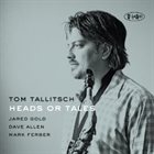 TOM TALLITSCH Heads Or Tales album cover