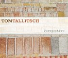 TOM TALLITSCH Perspective album cover