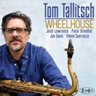 TOM TALLITSCH Wheelhouse album cover