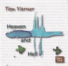 TOM VARNER Heaven and Hell album cover