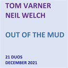 TOM VARNER Tom Varner and Neil Welch : Out of the Mud album cover