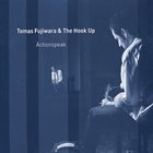 TOMAS FUJIWARA Tomas Fujiwara & The Hook Up ‎: Actionspeak album cover