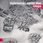 TOMASZ DĄBROWSKI Dąbrowski Sorey Duo : Steps album cover