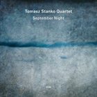 TOMASZ STAŃKO Tomasz Stanko Quartet : September Night album cover