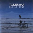 TOMER BAR Reflections album cover