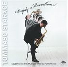 TOMMASO STARACE Simply ‘Marvellous’! (Celebrating The Music Of Michel Petrucciani) album cover