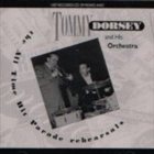 TOMMY DORSEY & HIS ORCHESTRA The All Time Hit Parade Rehearsals album cover