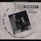 TOMMY DORSEY & HIS ORCHESTRA The All Time Hit Parade Rehearsals album cover