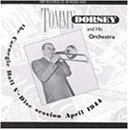TOMMY DORSEY & HIS ORCHESTRA The Carnegie Hall V-Disc Session April 1944 album cover