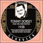 TOMMY DORSEY & HIS ORCHESTRA The Chronological Classics: Tommy Dorsey and His Orchestra 1938 album cover
