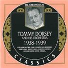 TOMMY DORSEY & HIS ORCHESTRA The Chronological Classics: Tommy Dorsey and His Orchestra 1938-1939 album cover