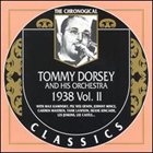 TOMMY DORSEY & HIS ORCHESTRA The Chronological Classics: Tommy Dorsey and His Orchestra 1938, Volume 2 album cover