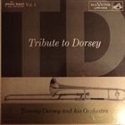 TOMMY DORSEY & HIS ORCHESTRA Tribute To Dorsey Volume 1 album cover