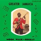 TOMMY MCCOOK Greater Jamaica Moon Walk - Reggay album cover