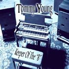 TOMMY YOUNG Keeper Of The “B” album cover
