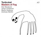 TONBRUKET (DAN BERGLUND'S TONBRUKET) Masters of Fog album cover