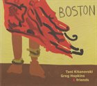 TONI KITANOVSKI Toni Kitanovski, Greg Hopkins & Friends ‎: Boston album cover