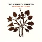 TONINHO HORTA Toninho In Vienna album cover
