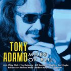 TONY ADAMO Miles of Blu album cover