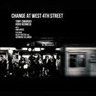 TONY CIMOROSI Tony Cimorosi & Koko Bermejo : Change at West 4th Street album cover
