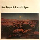 TONY DAGRADI Lunar Eclipse album cover