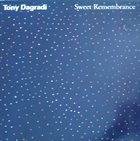 TONY DAGRADI Sweet Remembrance album cover