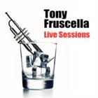 TONY FRUSCELLA Live Sessions album cover