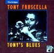 TONY FRUSCELLA The Unique Tony Fruscella: Tony's Blues album cover