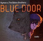 TONY HYMAS Hymas & The Bates Brothers : Blue Door album cover
