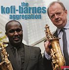 TONY KOFI The Kofi-Barnes Aggregation album cover