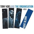 TONY KOFI Tony Kofi And The Organisation : Point Blank album cover