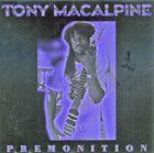 TONY MACALPINE Premonition album cover