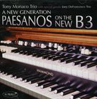 TONY MONACO A New Generation: Paesanos on the New B3 album cover
