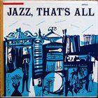 TONY PARENTI Jazz, That's All album cover