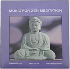 TONY SCOTT Music For Zen Meditation And Other Joys (aka  Ask The Wind) album cover