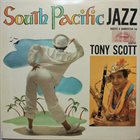 TONY SCOTT South Pacific Jazz album cover