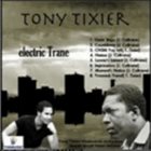 TONY TIXIER Electric’ Trane album cover