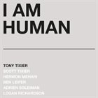 TONY TIXIER I Am Human album cover
