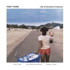 TONY TIXIER Life Of Sensitive Creatures album cover
