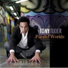 TONY TIXIER Parallel Worlds album cover