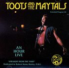 TOOTS AND THE MAYTALS An Hour Live album cover